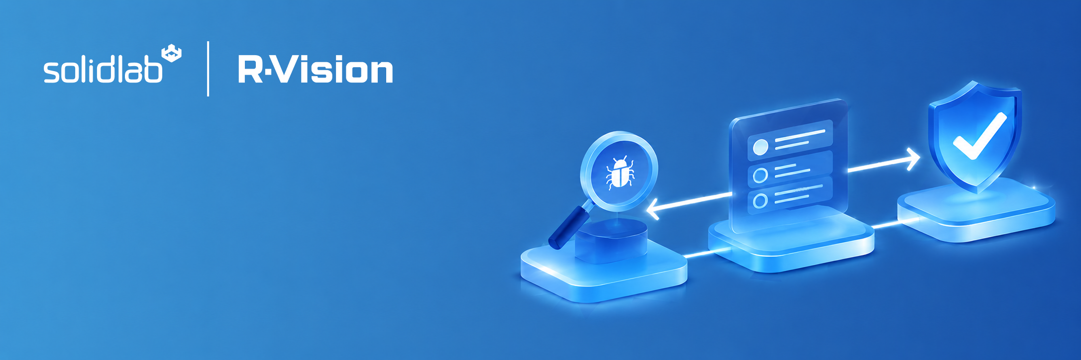 SolidLab и R-Vision сокращают путь от обнаружения уязвимости до её устранения